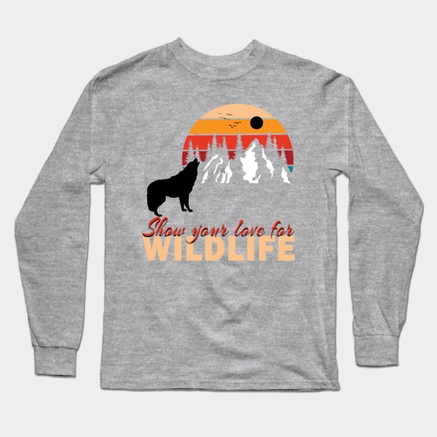 Show your love for wildlife Long Sleeve T-Shirt by TeeText